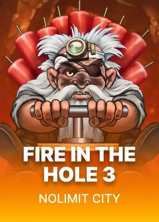 Fire in the Hole 3 slot poster at Lucky Hills Casino